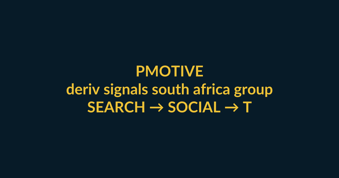 Trading Signals Collection conversion guide for the Google query deriv signals south africa group, linking PMotive social proof to website checkout