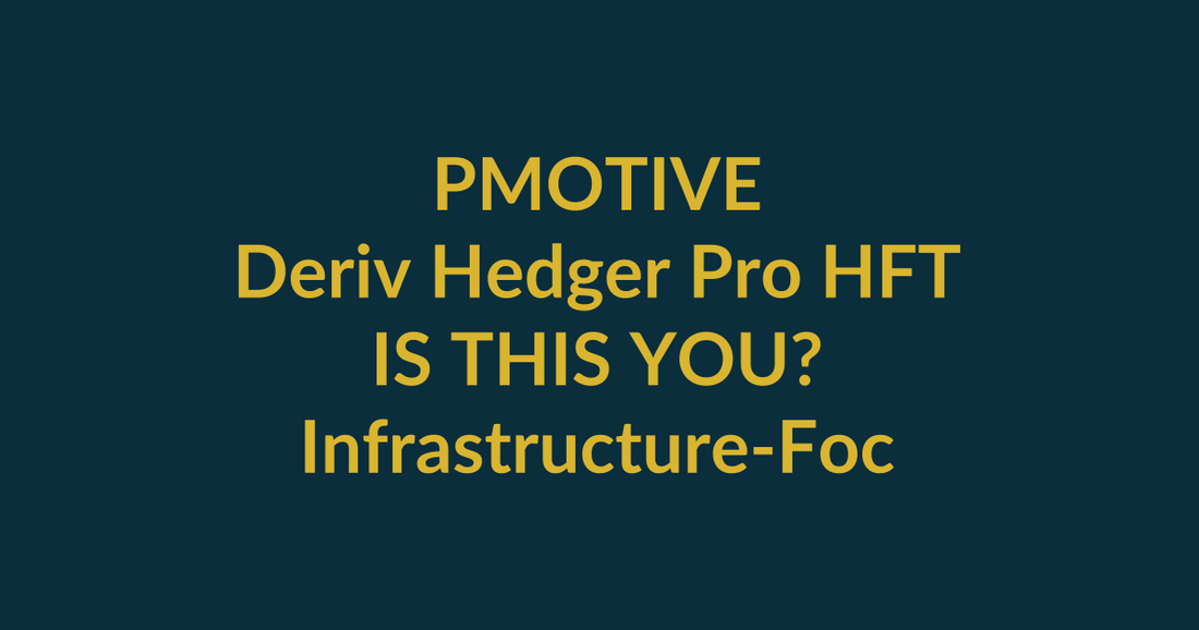Deriv Hedger Pro HFT buyer-match scorecard for infrastructure-focused trader evaluating PMotive product fit before checkout