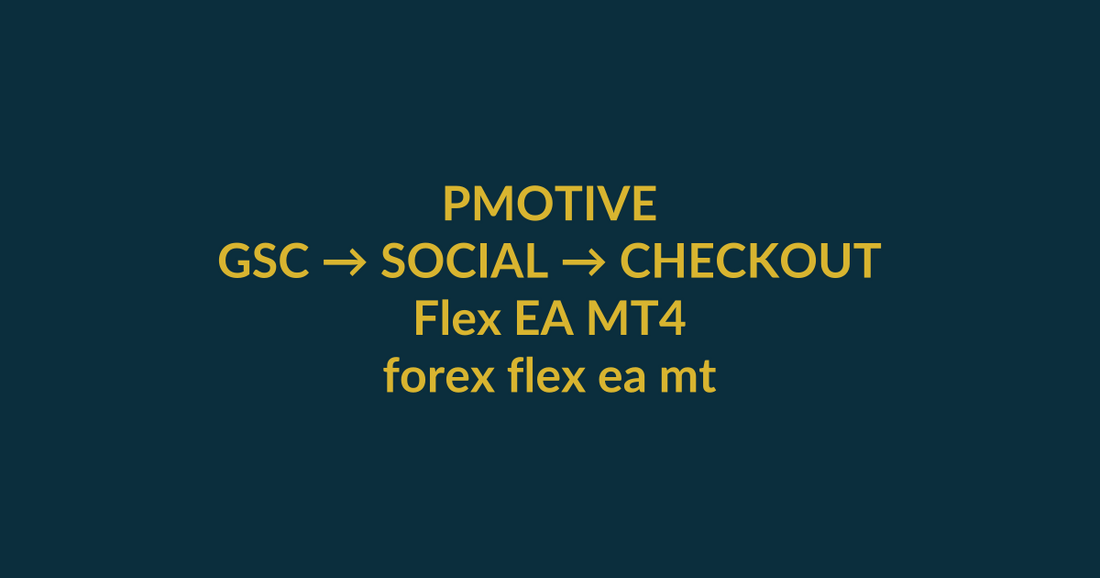 Flex EA MT4 high-intent search guide for forex flex ea mt5, linking PMotive social verification to website checkout