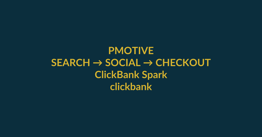 ClickBank Spark search-to-checkout guide for the Google query clickbank course, with PMotive social verification and product CTA