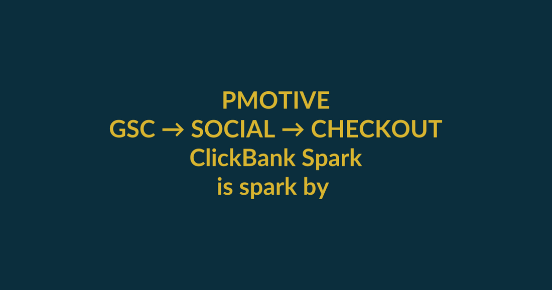 ClickBank Spark high-intent search guide for is spark by clickbank worth it, linking PMotive social verification to website checkout