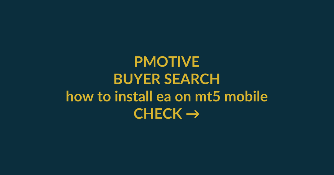 PMotive Expert Advisors buyer guide for the search query how to install ea on mt5 mobile, showing PMotive product verification and checkout path