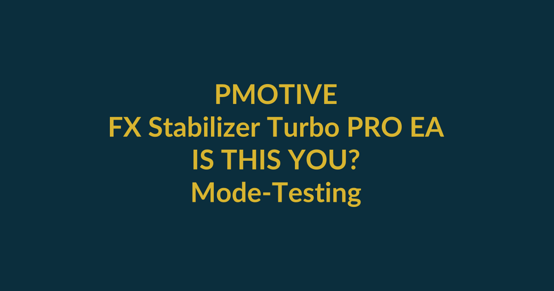 FX Stabilizer Turbo PRO EA buyer-match scorecard for mode-testing trader evaluating PMotive product fit before checkout