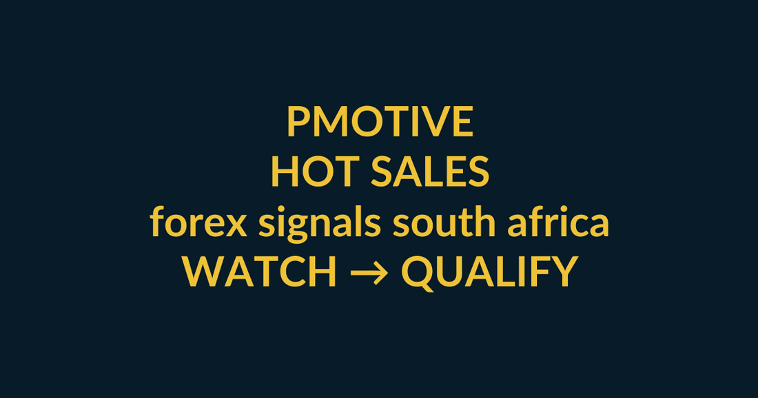 Pro Signals Lifetime Access high-conversion buyer guide for forex signals south africa, linking PMotive social trust to checkout