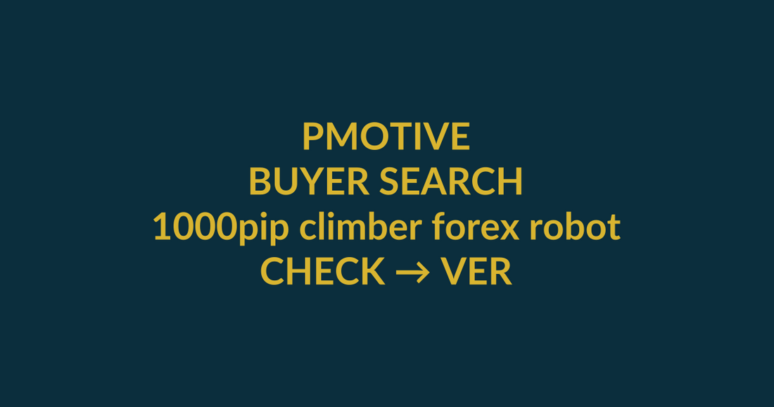1000pip Climber System buyer guide for the search query 1000pip climber forex robot, showing PMotive product verification and checkout path