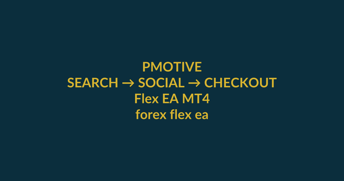 Flex EA MT4 search-to-checkout guide for the Google query forex flex ea, with PMotive social verification and product CTA