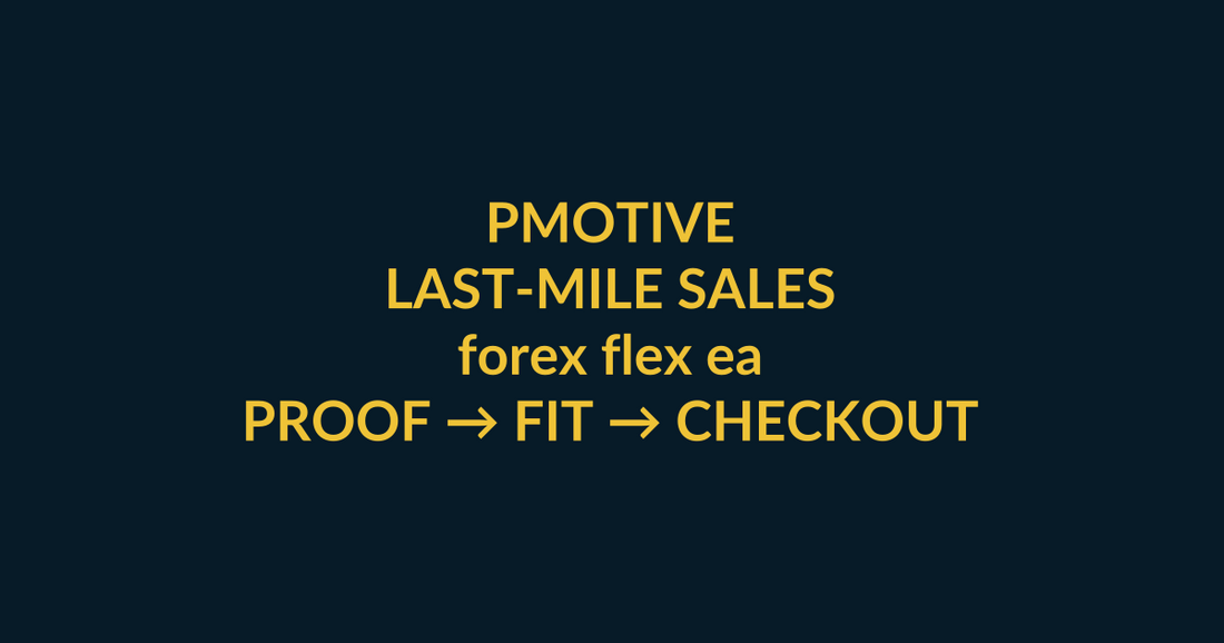 Flex EA MT4 last-mile sales guide for forex flex ea, using PMotive social trust and direct website checkout
