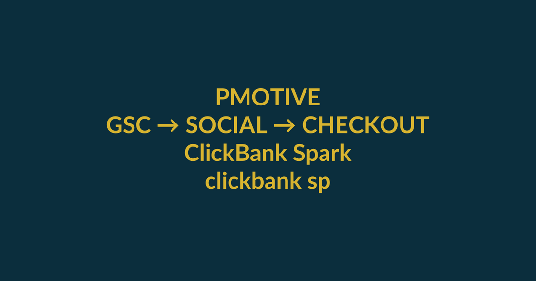 ClickBank Spark high-intent search guide for clickbank spark, linking PMotive social verification to website checkout