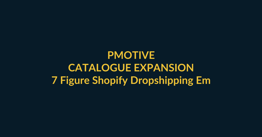 7 Figure Shopify Dropshipping Empire PMotive purchase-scenario guide for Shopify learners looking for an A-to-Z dropshipping workflow, with social verification and direct product CTA