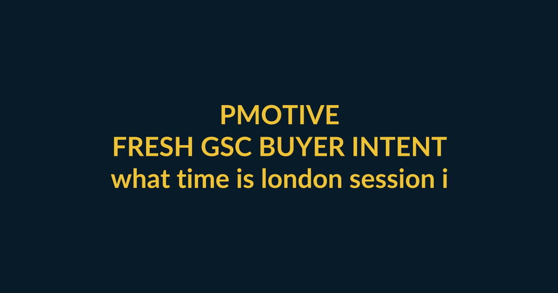 PMotive Trading Signals buyer guide for the Google query what time is london session in south africa, linking PMotive social trust to the relevant website offer