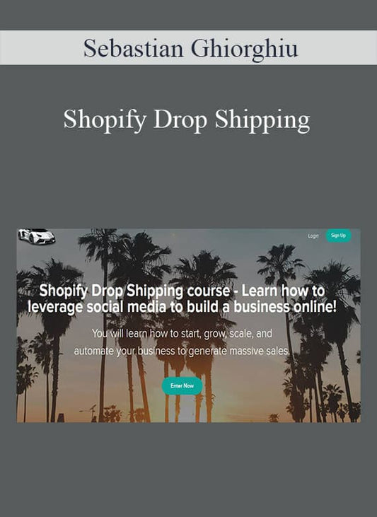 Shopify Drop Shipping by Sebastian Ghiorghiu PMotive
