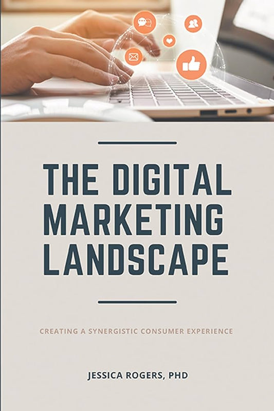 The Digital Marketing Landscape: Creating a Synergistic Consumer Experience PMotive